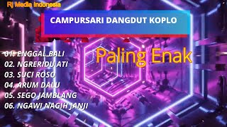 CAMPURSARI DANGDUT  KOPLO TERBARU PALING ENAK 2022