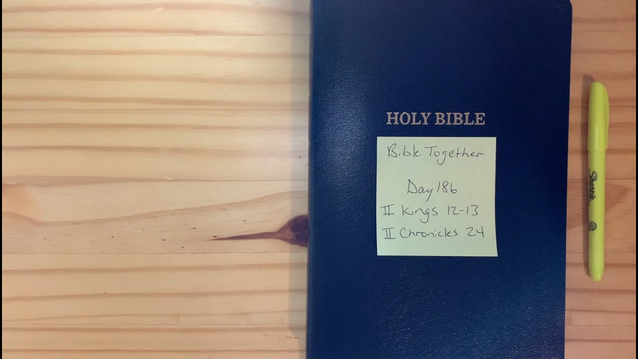 Bible Together Day 186 2 Kings 12 13 2 Chronicles 24 YouTube bible-together-day-186-2-kings-12-13-2-chronicles-24-youtube