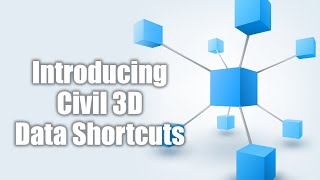 Introducing Civil 3D Data Shortcuts