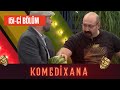 Komedixana 151-ci Bölüm 08.01.2022