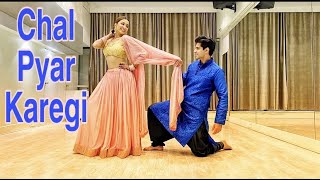 Chal Pyar Karegi | Dance Cover | Eshanya Maheshwari | Rohan Pherwani | Wedding Choreography