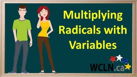 WCLN -  Multiplying Radicals with Variables