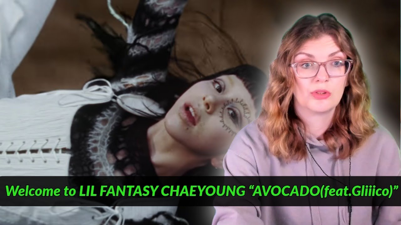 Twice | Reaction to Welcome to LIL FANTASY CHAEYOUNG “AVOCADO(feat.Gliiico)”