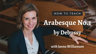 How To Teach Debussy Arabesque No. 1