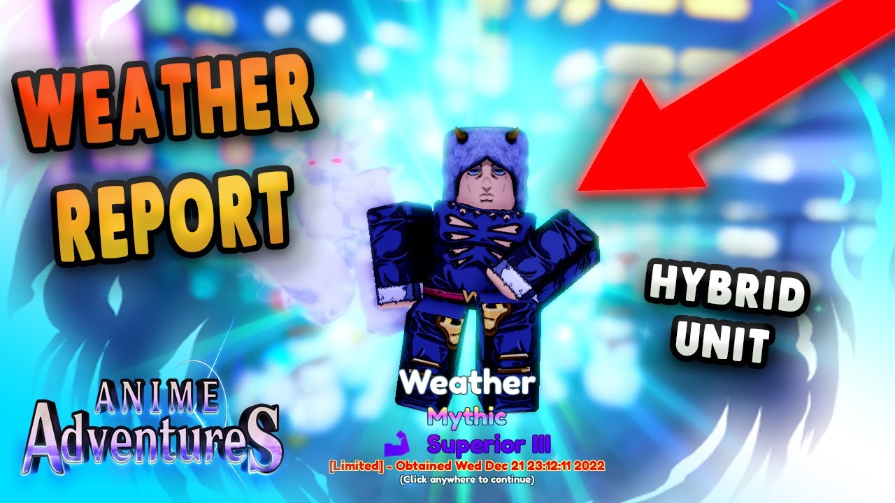 LVL 100 WEATHER REPORT SHOWCASE IN ANIME ADVENTURE  YouTube