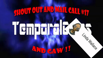 Shout Out and Mail Call #17 and GAW