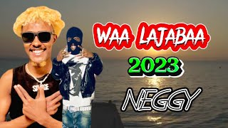 Neggy Hees Cusub Waa La Jabaa Official Music 2023