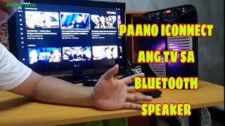 PAANO ICONNECT ANG BLUETOOTH SPEAKER SA TV || NON SMART TV.