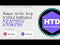 Human-in-the-Loop AI: Why This Changes Everything for Automating Approvals