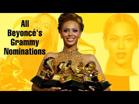 All Beyoncés Grammy Nominations