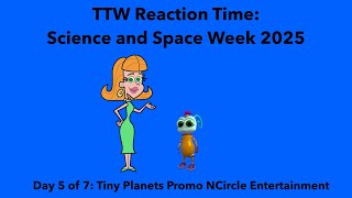 TTWRT: Science and Space Week 2025: Tiny Planets Promo NCircle Entertainment