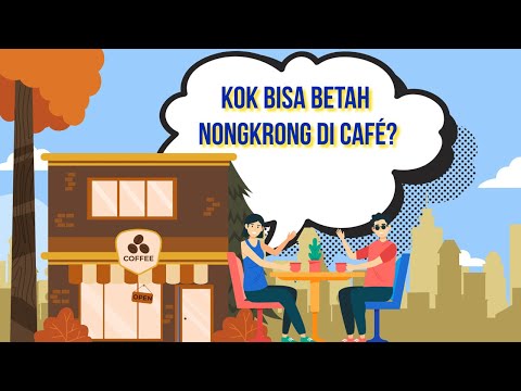 Kenapa Anak Muda Betah Nongkrong di Cafe?