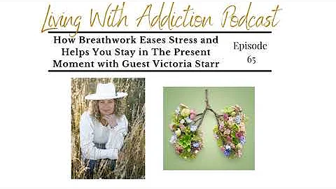 EP65 How Breathwork Eases Stress and Helps You Sta...
