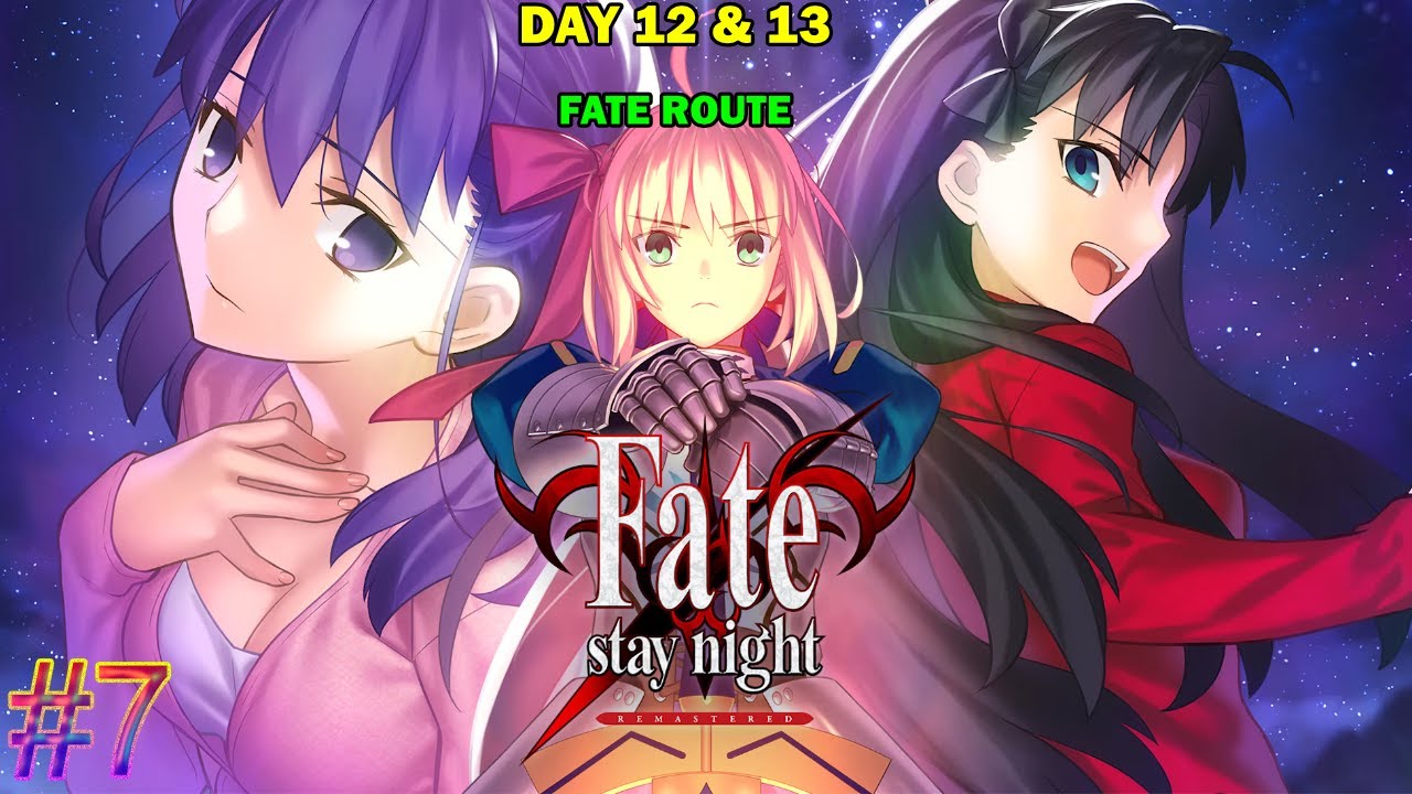 Fate stay night remastered - Fate route - Day 12 & 13 - YouTube