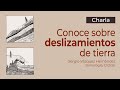 Charla: Conoce sobre deslizamientos de tierra.