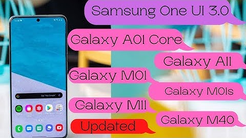 Samsung Galaxy M40 A01 A11 Samsung One UI 3.0 Device Confirm Update ! M11 M01s M01 ! Android 11