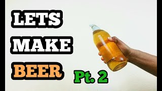Let's Make Beer Pt. 2
