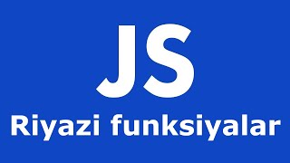 Javascript dərsləri - Riyazi funksiyalar