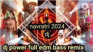 Navratri Dj Song 2024 | Durga Puja Song 2024 | Bhakti Dj Song 2024 | Navratri Song 2024 | Dj 2024