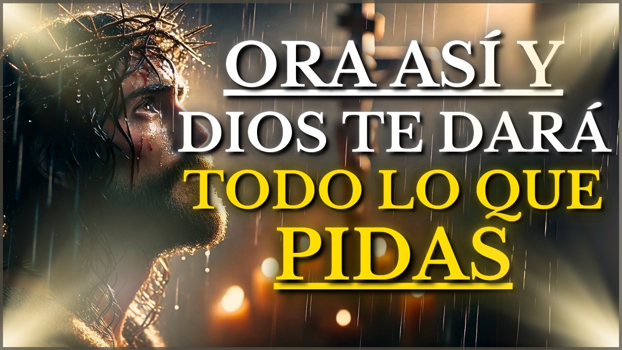 DIOS TE DICE HOY: ORA DE ESTA MANERA Y DIOS TE DARÁ TODO LO QUE PIDAS ...