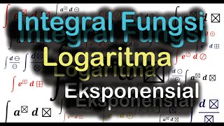 Integral Fungsi Logaritma & Eksponensial