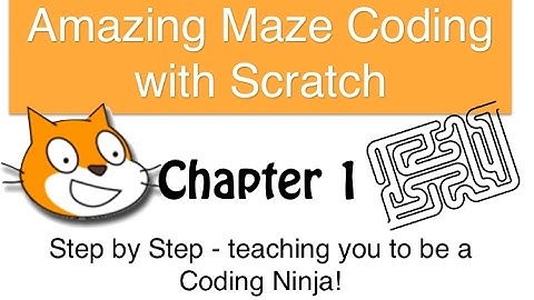 Chapter 1 - Maze Coding with Scratch