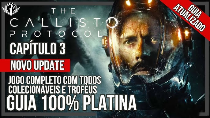 The Callisto Protocol - Capítulos 1 e 2 - Novo Update Atualizado  Colecionáveis - Guia 100% Platina 