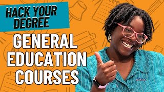 How to Hack Your General Education Courses | College Degree Hacking Guide