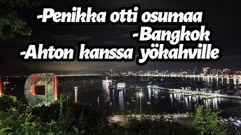 Bangkok Pitkästä Aikaa - Koiranpenikka Sai Siipeensä - Ahton Kanssa Yökahville