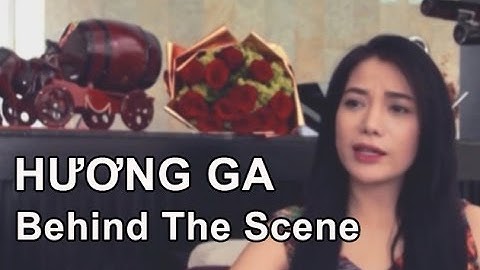 HƯƠNG GA - BTS tập Vai diễn chính