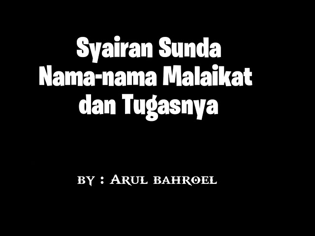 Wihh syairan mantep  Nama Nama Malaikat dan tugasnya versi Sunda class=