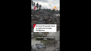 At least 90 people dead as typhoon ravages Philippines
