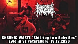 CHRONIC WASTE "Shitting in a Baby Box" - Live in St.Petersburg, 19.12.2020