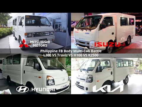 Philippine FB Body Multi-cab Battle L300 FB VS Traviz FB VS H-100 FB VS K2500 FB Comparison