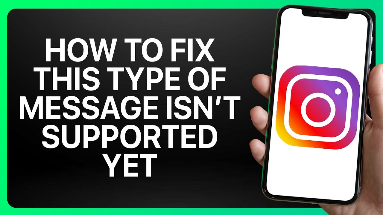 How To Fix This Type Of Message Isn' t Supported Yet In Instagram ...