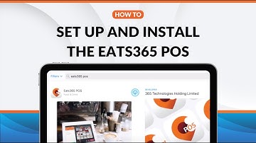 Set up and Install the Eats365 POS App