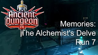 Ancient Dungeon VR - Memories - The Alchemist's Delve - Run 7