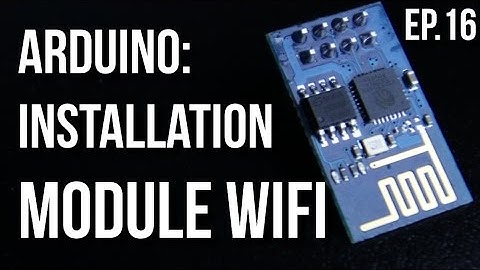 U=RI | Arduino Ep.16 - Installation du module Wifi ESP8266