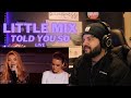 Little Mix | Told You So - Reaction (Live at Apple  Music)
