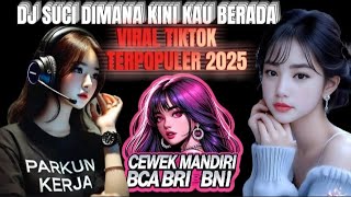 DJ SUCI DIMANA KINI KAU BERADA 2025