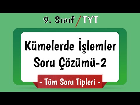 Kümelerde İşlemler Soru Çözümü | 9. Sınıf-TYT Matematik