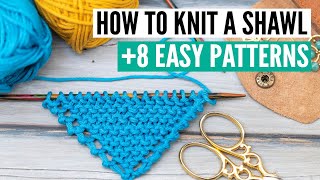 How to knit a shawl - 8 easy patterns [and a big announcement]