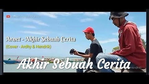 ARNET - Akhir Sebuah Cerita Cover Ardhy Hendrik (Official Music)