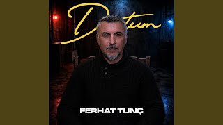DOSTUM - Ferhat Tunç