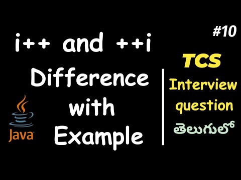 TCS Interview Question | Difference between pre-increment and post-increment i++ and ++i in Telug...