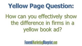 Yellow Pages Strategy for Funeral Homes | FAQ | Funeral Marketing Blueprint