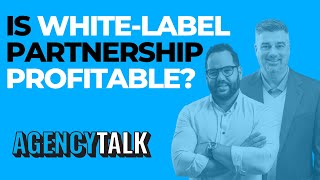 Why Is White-Label Partnership So Profitable? | Agency Talk Two Minute Takes screenshot 3