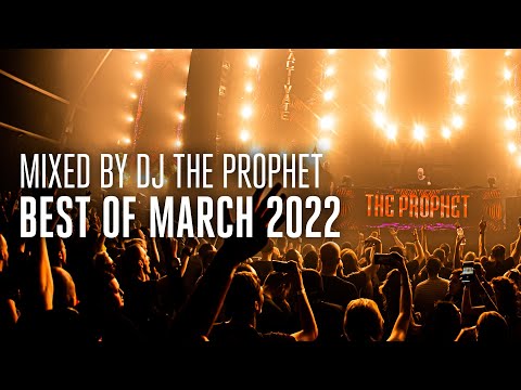 Update New Best of March 2022 | Mixed by DJ The Prophet (Official Audio Mix)