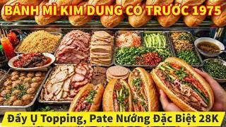 Bánh Mì Kim Dung Đặc Biệt 28K Đầy Ụ Topping, Pate Nướng Chét Không Thương Tiếc