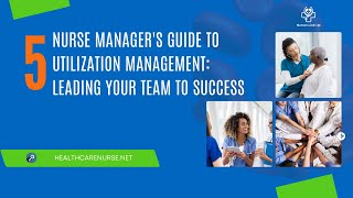 Stop Firefighting! Nurse Manager's Guide to Proactive UM (Truth About UM Ep. 5)